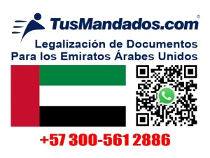 Legalización de documentos colombianos para Emiratos Árabes Unidos con trámite en Cancillería y Consulado